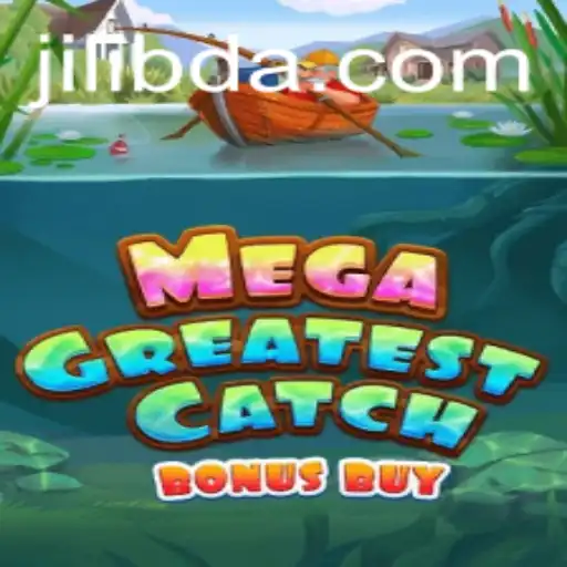 Exploring the Thrills of MegaGreatestCatchBonusBuy: A Game by Jilibd